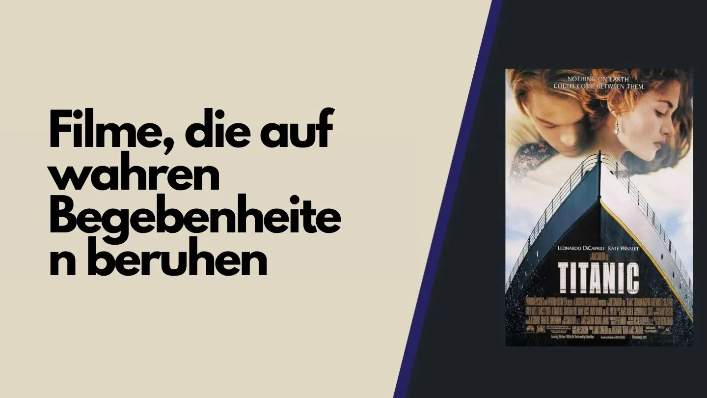 Filme, die auf wahren Begebenheiten beruhen